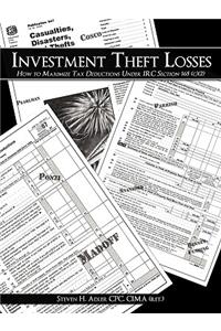 Investment Theft Losses: How to Maximize Tax Deductions Under IRC Section 165 (c)(2)