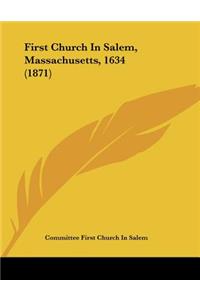 First Church In Salem, Massachusetts, 1634 (1871)