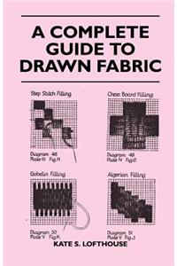 Complete Guide to Drawn Fabric