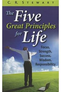 The Five Great Principles for Life