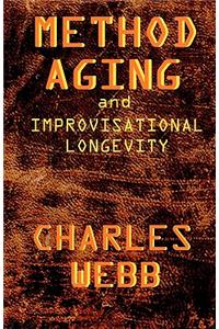 Method Aging and Improvisational Longevity