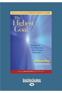 The Highest Goal: The Secret That Sustains You in Every Moment (Large Print 16pt)