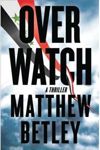 Overwatch: A Thriller