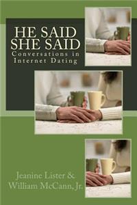 He Said/She Said: Conversations in Internet Dating: Conversations in Internet Dating