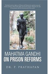 Mahatma Gandhi on Prison Reforms