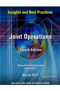 Insights and Best Practices - Joint Operations - Fourth Edition - Deployable Training Division Joint Staff J7
