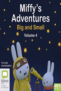 Miffy's Adventures Big and Small: Volume Four