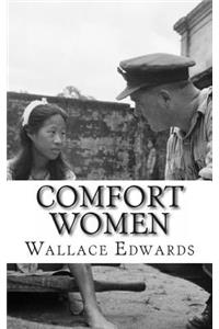 Comfort Women: A History of Japanese Forced Prostitution During the Second World War