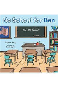 No School for Ben