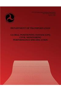 Global Positioning System(GPS) Civil Monitoring Performance Specification