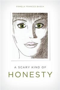 Scary Kind of Honesty