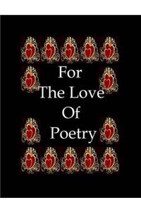 For The Love Of Poetry