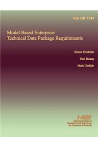 Model Based Enterprise Technical Data Package Requirements
