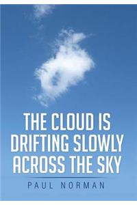 Cloud Is Drifting Slowly Across the Sky