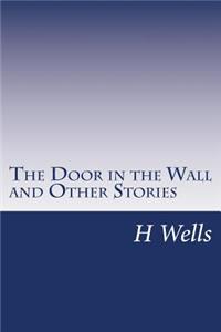 Door in the Wall and Other Stories