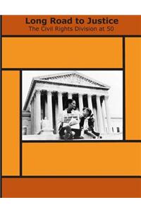 Long Road to Justice - The Civil Rights Division at 50