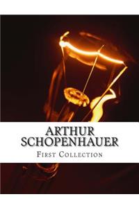 Arthur Schopenhauer, First Collection