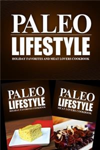 Paleo Lifestyle - Holiday Favorites and Meat Lovers Cookbook