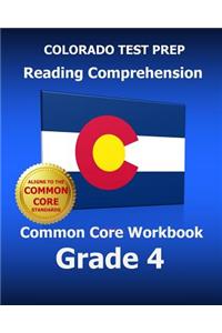 COLORADO TEST PREP Reading Comprehension Common Core Workbook Grade 4