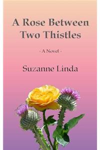 Rose Between Two Thistles