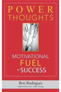 POWER THOUGHTS Motivational FUEL for Success