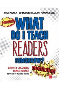 What Do I Teach Readers Tomorrow? Nonfiction, Grades 3-8