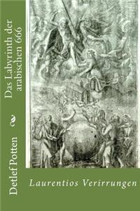 Das Labyrinth der arabischen 666: Laurentios Verirrungen
