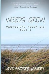 Dandelions Never Die Book 4: Weeds Grow