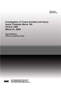 Investigation of Crane Accident and Injury South Timbalier Block 185 OCS-G 1569 March 21, 2000