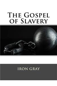 The Gospel of Slavery