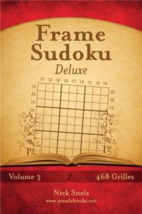 Frame Sudoku Deluxe - Volume 3 - 468 Grilles