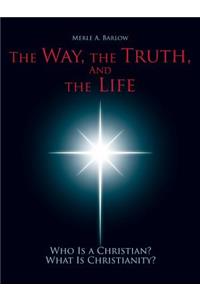 The Way, the Truth, and the Life