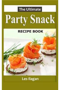 The Ultimate Party Snack RECIPE BOOK