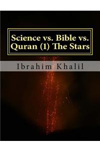 Science vs. Bible vs. Quran (1) The Stars