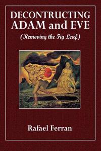 Deconstructing Adam and Eve (Removing the Fig Leaf)