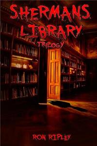 Sherman's Library Trilogy