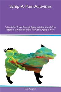 Schip-A-Pom Activities Schip-A-Pom Tricks, Games & Agility Includes