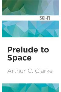 Prelude to Space