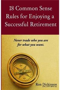 18 Common Sense Rules for Enjoying a Successful Retirement