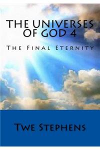 The Universes of God 4