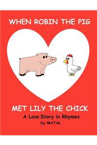When Robin the Pig met Lily the Chick