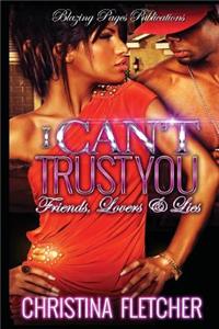 I Can't Trust You