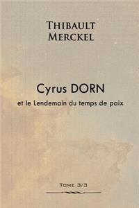 Cyrus Dorn et le Lendemain du temps de paix
