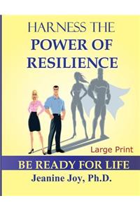 Harness the Power of Resilience (Large Print Edition)