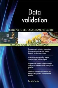 Data validation Complete Self-Assessment Guide