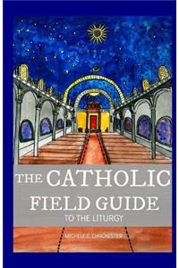 The Catholic Field Guide