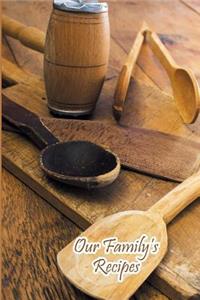 Our Family's Recipes