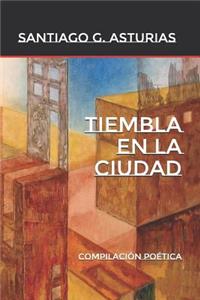 Tiembla En La Ciudad