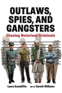 Outlaws, Spies, and Gangsters