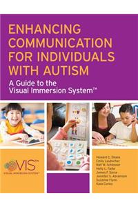 Enhancing Communication for Individuals with Autism: A Guide to the Visual Immersion System